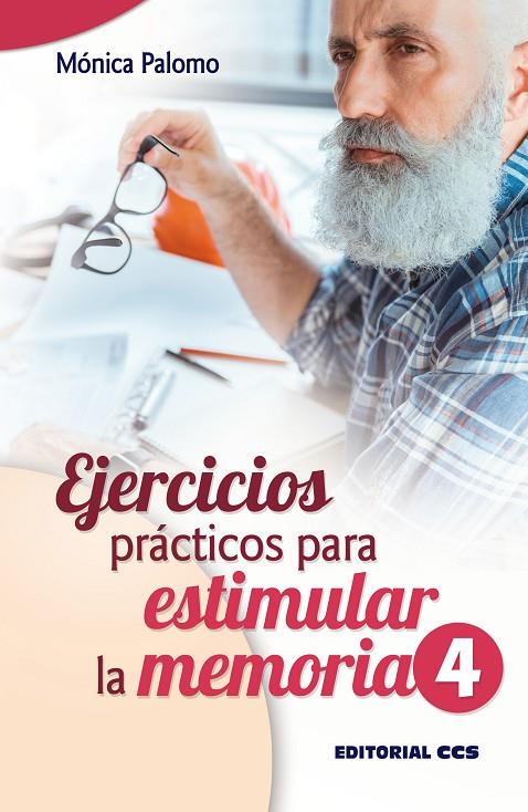 EJERCICIOS PRACTICOS PARA ESTIMULAR LA MEMORIA 4 | 9788413790008 | PALOMO BERJAGA, MONICA