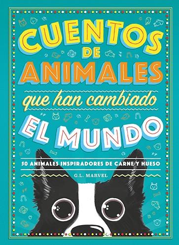 CUENTOS DE ANIMALES QUE HAN CAMBIADO EL MUNDO | 9788417128944 | MARVEL, G. L.