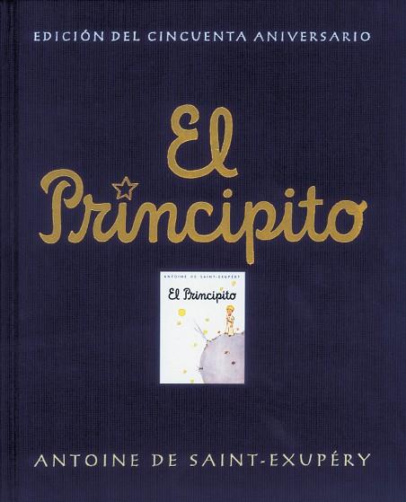 PRINCIPITO, EL (50º ANIVERSARIO) | 9788478886289 | SAINT-EXUPÉRY, ANTOINE DE