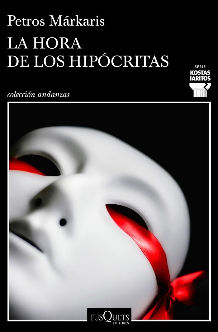 HORA DE LOS HIPÓCRITAS, LA (SERIE KOSTAS JARITOS 11) | 9788490668030 | MÁRKARIS, PETROS