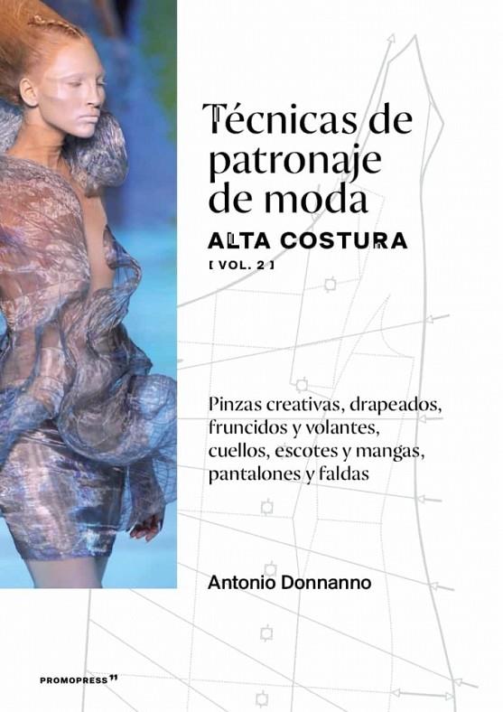 TECNICAS DE PATRONAJE DE MODA ALTA COSTURA (VOL. 2) | 9788417412395 | DONNANNO, ANTONIO