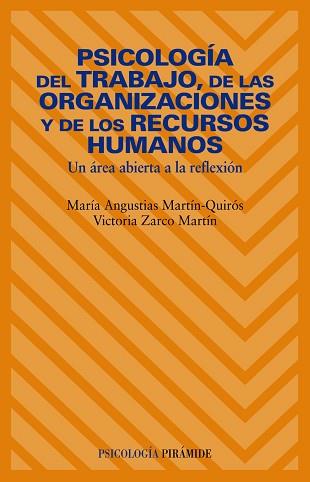 PSICOLOGÍA DEL TRABAJO, DE LAS ORGANIZACIONES Y DE LOS RECURSOS HUMANOS | 9788436822502 | MARTÍN QUIRÓS, MARÍA ANGUSTIAS / ZARCO MARTÍN, VICTORIA