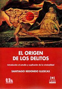 ORIGEN DE LOS DELITOS, EL | 9788416062898 | REDONDO ILLESCAS, SANTIAGO