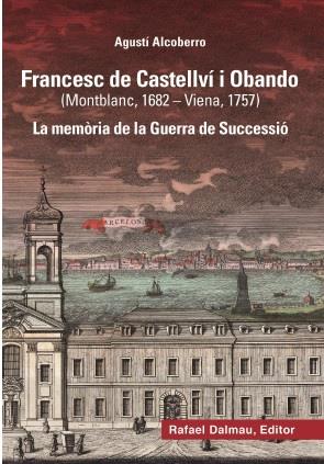 FRANCESC DE CASTELLVÍ I OBANDO (MONTBLANC, 1682 - VIENA, 1757) | 9788423208883 | ALCOBERRO, AGUSTÍ