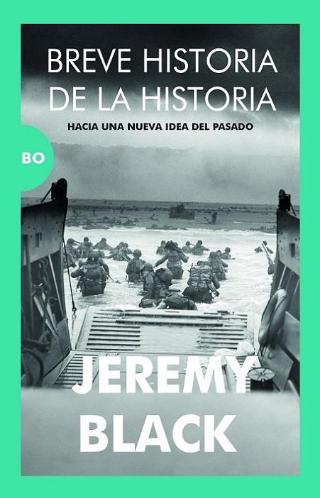 BREVE HISTORIA DE LA HISTORIA | 9788415462972 | BLACK, JEREMY