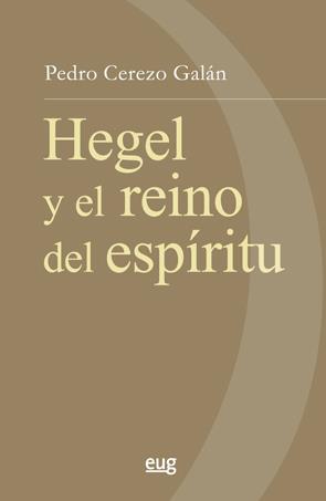 HEGEL Y EL REINO DEL ESPÍRITU | 9788433862594 | CEREZO GALÁN, PEDRO