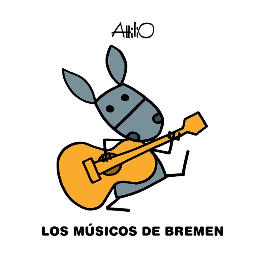 MUSICOS DE BREMEN, LOS | 9788468346793 | ATTILIO