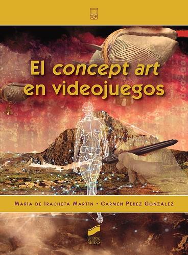CONCEPT ART EN VIDEOJUEGOS, EL | 9788413572178 | DE IRACHETA MARTÍN, MARÍA / PÉREZ GONZÁLEZ, CARMEN