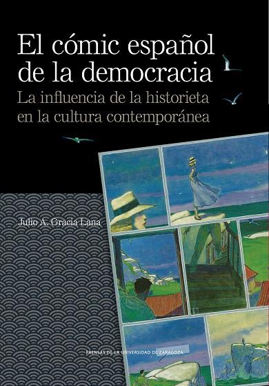 CÓMIC ESPAÑOL DE LA DEMOCRACIA, EL | 9788413404288 | GRACIA LANA, JULIO A.