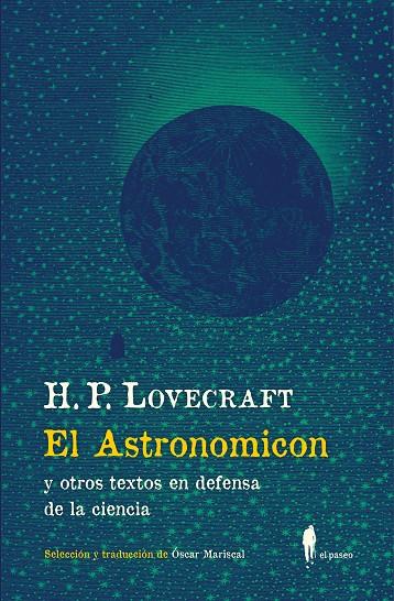 ASTRONOMICON Y OTROS TEXTOS EN DEFENSA DE LA CIENCIA, EL | 9788412407747 | LOVECRAFT, H. P.