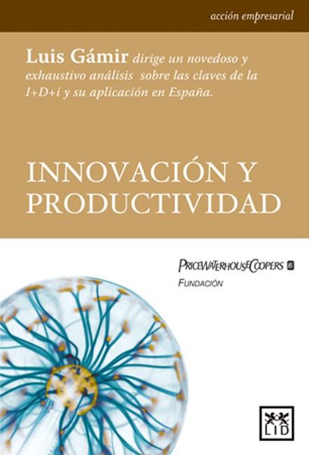 INNOVACIÓN Y PRODUCTIVIDAD | 9788483560327 | GÁMIR, LUIS