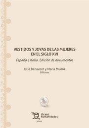 VESTIDOS Y JOYAS DE LAS MUJERES EN EL SIGLO XVI | 9788418802140 | MUÑOZ, MARIA / BENAVENT, JULIA
