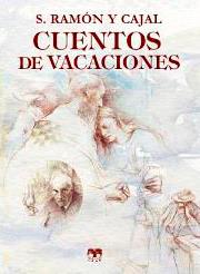 CUENTOS DE VACACIONES | 9788494345555 | RAMÓN Y CAJAL, SANTIAGO