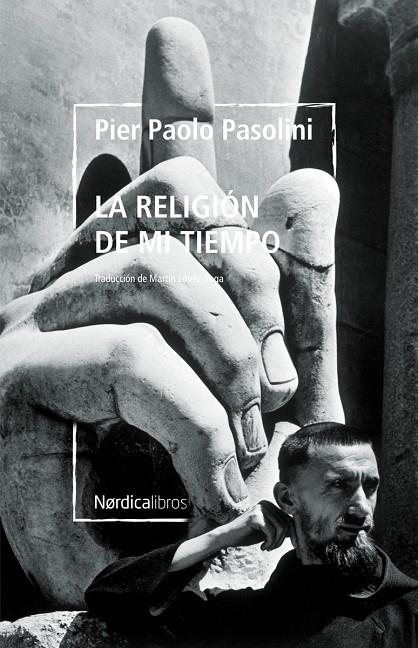 RELIGIÓN DE MI TIEMPO, LA (BIBLIOTECA PASOLINI) | 9788418930928 | PASOLINI, PIER PAOLO