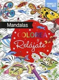 COLOREA Y RELAJATE 4 MANDALAS ANIMALES DEL MAR | 9788418565830