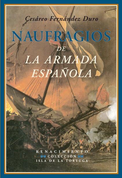 NAUFRAGIOS DE LA ARMADA ESPAÑOLA | 9788484724964 | FERNANDEZ DURO, CESAREO