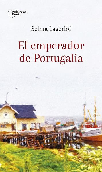 EMPERADOR DE PORTUGALIA, EL | 9788417376581 | LAGERLÖF, SELMA