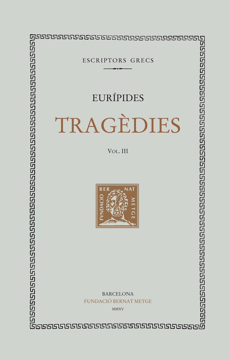 TRAGEDIES  III | 9788498592559 | EURIPIDES