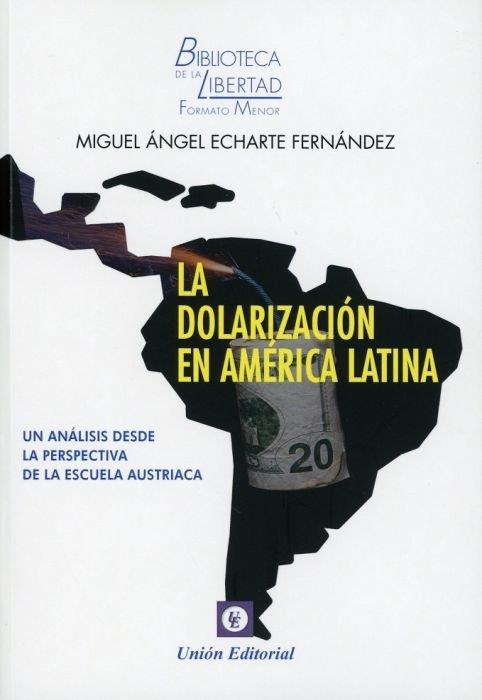 DOLARIZACIÓN DE AMÉRICA LATINA, LA | 9788472097483 | ECHARTE FERNÁNDEZ, MIGUEL ÁNGEL