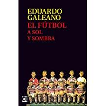 FUTBOL A SOL Y SOMBRA (2015) | 9788432317729 | GALEANO, EDUARDO