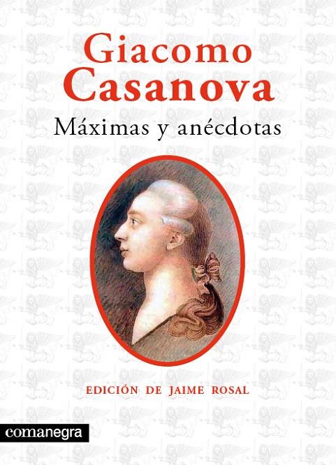 GIACOMO CASANOVA MAXIMAS Y ANECDOTAS | 9788493751999 | CASANOVA, GIACOMO