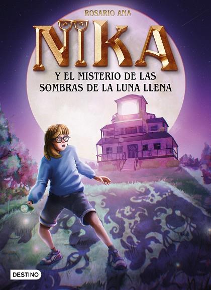 MISTERIOS DE NIKA 03, LOS. EL MISTERIO DE LAS SOMBRAS DE LA LUNA LLENA | 9788408271932 | ANA, ROSARIO