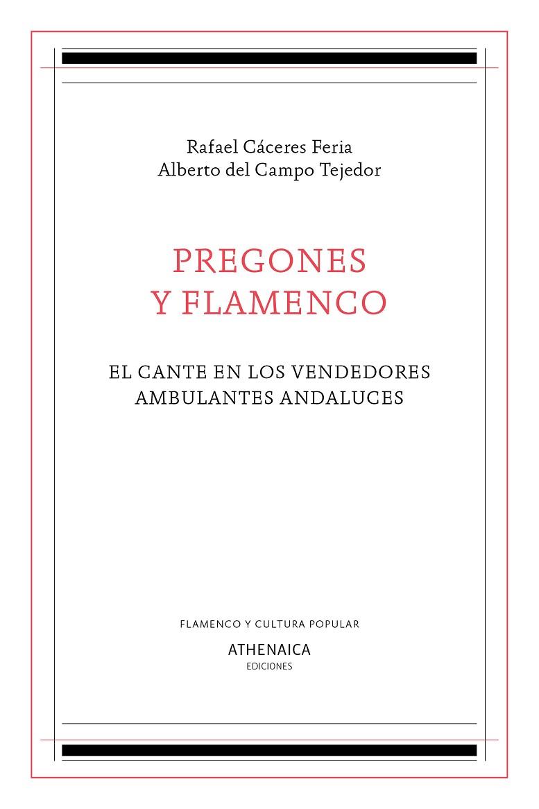 PREGONES Y FLAMENCO | 9788418239021 | CÁCERES FERIA, RAFAEL / DEL CAMPO TEJEDOR, ALBERTO