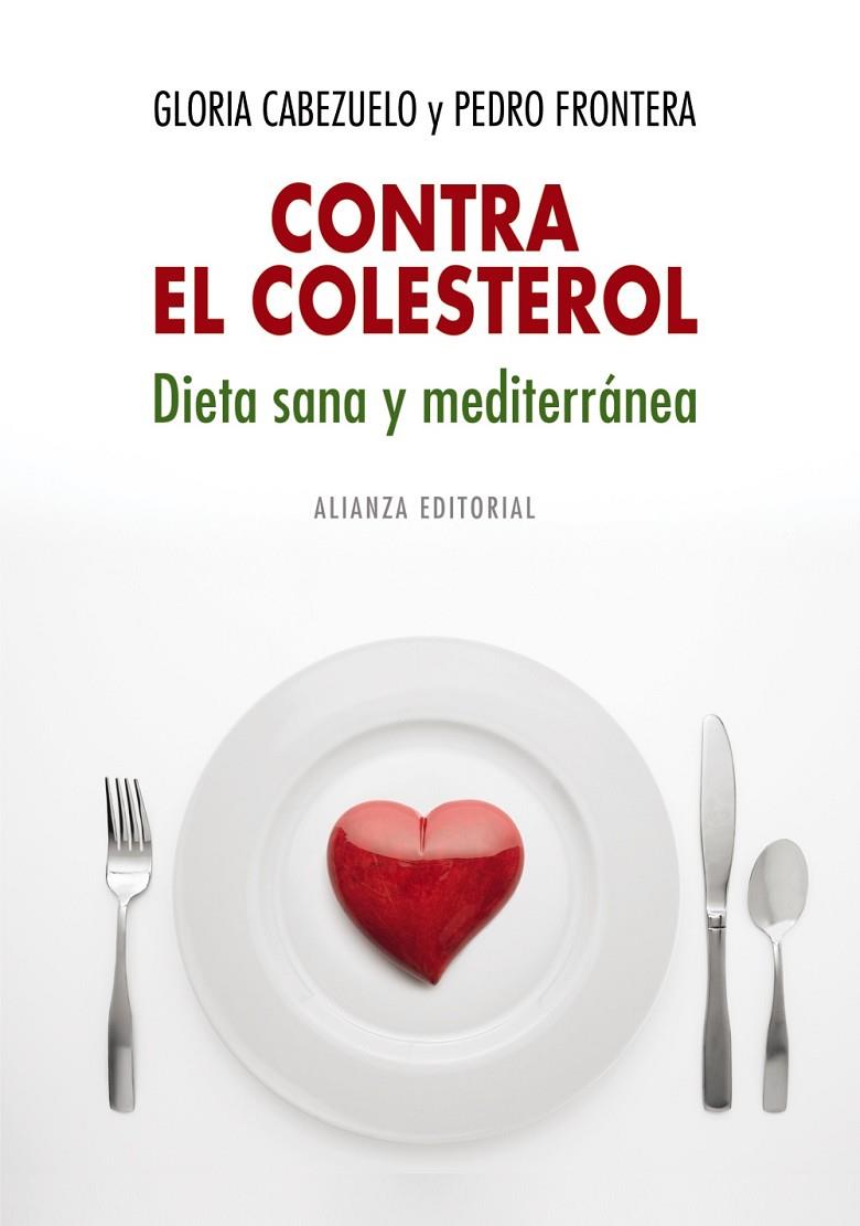 CONTRA EL COLESTEROL : DIETA SANA Y MEDITERRANEA | 9788420682327 | CABEZUELO, GLORIA / FRONTERA, PEDRO
