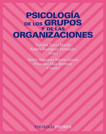 PSICOLOGÍA DE LOS GRUPOS Y DE LAS ORGANIZACIONES | 9788436822212 | ZARCO MARTÍN, VICTORIA / RODRÍGUEZ FERNÁNDEZ, ANDRÉS / MARTÍN QUIRÓS, MARÍA ANGUSTIAS / DÍAZ BRETONE