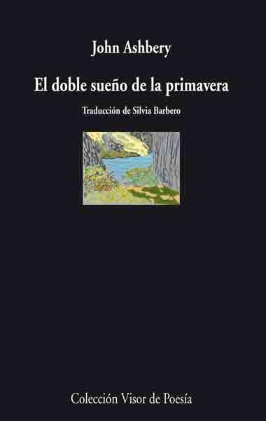 DOBLE SUEÑO DE LA PRIMAVERA, EL | 9788498950083 | ASHBERY, JOHN