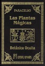 PLANTAS MAGICAS BOTANICA OCULTA, LAS | 9788479100377 | PARACELSO