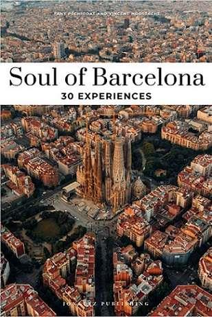 SOUL OF BARCELONA 30 EXPERIENCES | 9782361957322 | PECHIODAT, FANY / MOUSTACHE, VINCENT