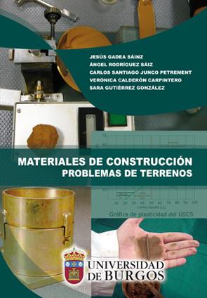 MATERIALES DE CONSTRUCCIÓN. PROBLEMAS DE TERRENOS | 9788416283804 | GADEA SAINZ, JESÚS / CALDERÓN CARPINTERO, VERÓNICA / RODRÍGUEZ SAIZ, ÁNGEL / JUNCO PETREMENT, CARLOS