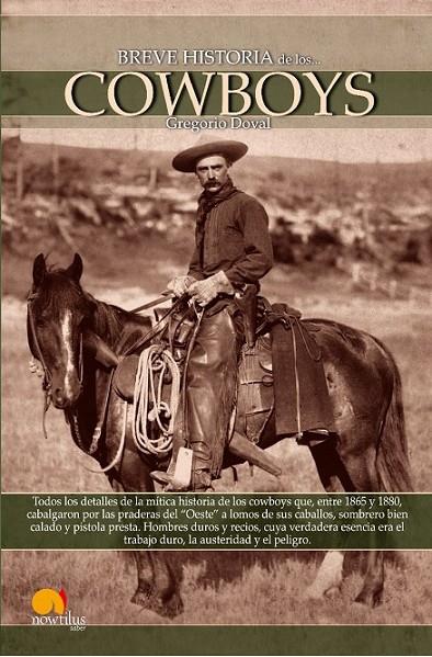 BREVE HISTORIA DE LOS COWBOYS | 9788497635837 | DOVAL HUECAS, GREGORIO