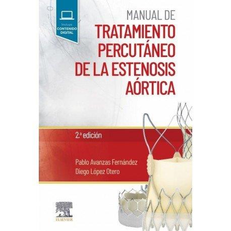 MANUAL DE TRTAMIENTO PERCUTANERO DE LA ESTENOSIS AORTICA | 9788491138921 | AVANZAS FERNANDEZ, P.