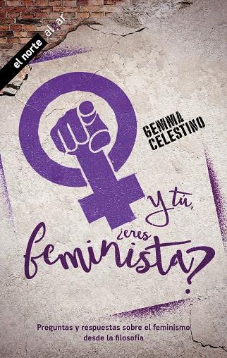 Y TÚ, ¿ERES FEMINISTA? | 9788491424390 | CELESTINO FERNÁNDEZ, GEMMA