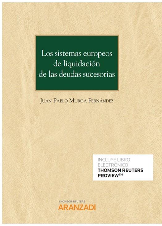 SISTEMAS EUROPEOS DE LIQUIDACION DEUDAS SUCESORIAS (DUO) | 9788413469805 | MURGA FERNANDEZ, JUAN PABLO