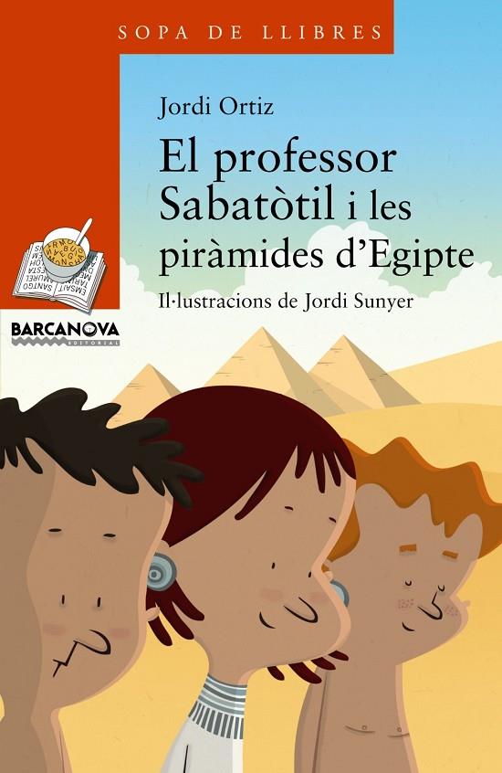 PROFESSOR SABATÒTIL I LES PIRÀMIDES D'EGIPTE, EL | 9788448930769 | ORTIZ, JORDI