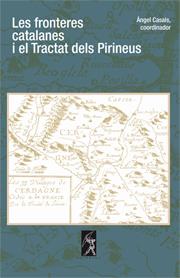FRONTERES CATALANES I EL TRACTAT DELS PIRINEUS, LES | 9788496786271 | CASALS, ÀNGEL