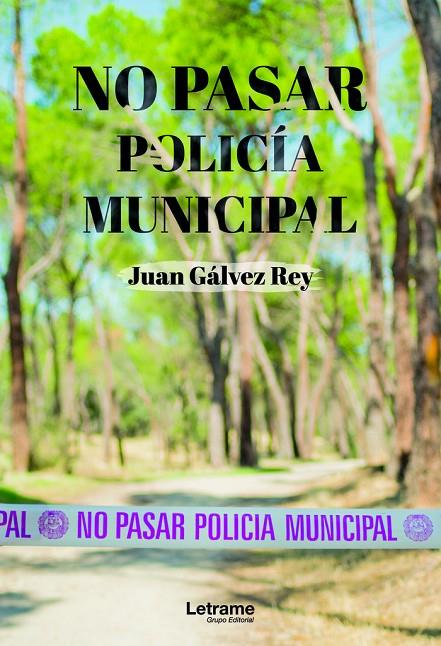 NO PASAR, POLICÍA MUNICIPAL | 9788411442510 | GÁLVEZ REY, JUAN