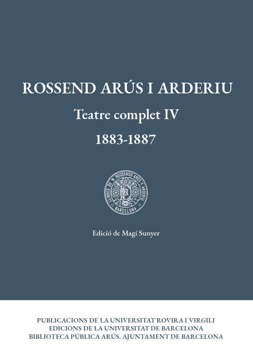 TEATRE COMPLET IV (1883-1887) | 9788484249016 | ARÚS, ROSSEND