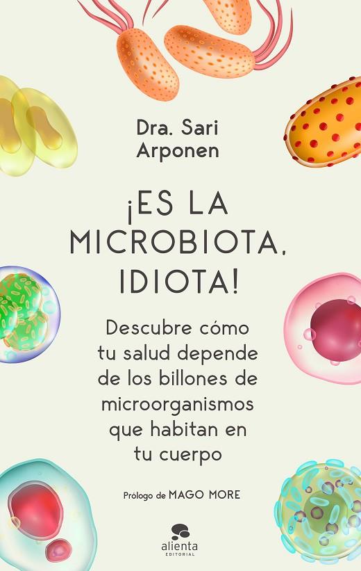 ¡ES LA MICROBIOTA, IDIOTA! (ED. CON CALENDARIO) | 8432715136248 | ARPONEN, SARI