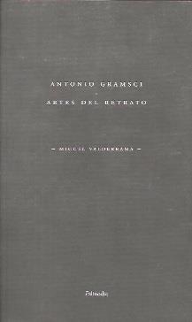 ANTONIO GRAMSCI. ARTES DEL RETRATO. | 9789568438692 | VALDERRAMA, MIGUEL