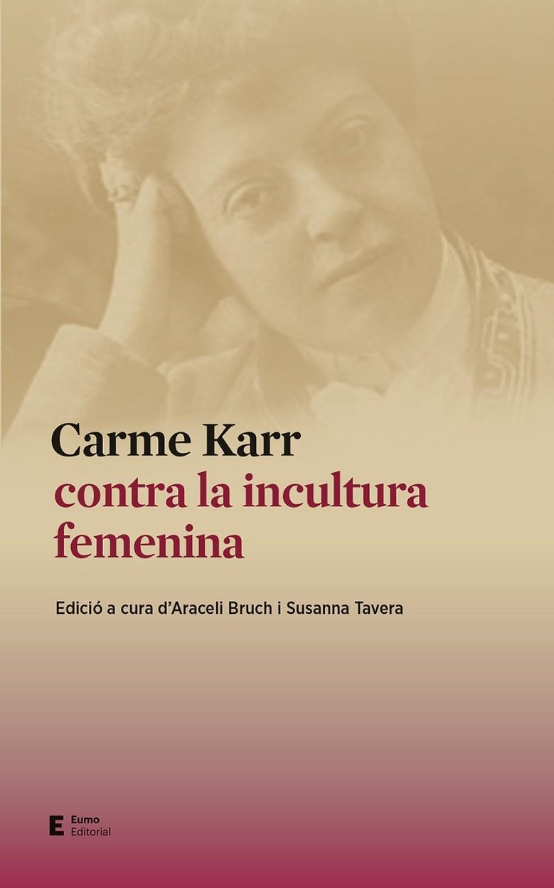 CARME KARR CONTRA LA INCULTURA FEMENINA | 9788497667159 | BRUCH PLA, ARACELI / TAVERA GARCÍA, SUSANNA