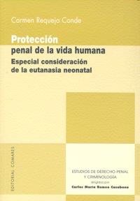 PROTECCION PENAL DE LA VIDA HUMANA | 9788498363715 | REQUEJO CONDE, CARMEN