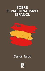 SOBRE EL NACIONALISMO ESPAÑOL | 9788483199305 | TAIBO, CARLOS