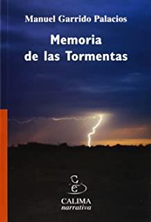 MEMORIA DE LAS TORMENTAS | 9788496458512 | GARRIDO PALACIOS, MANUEL