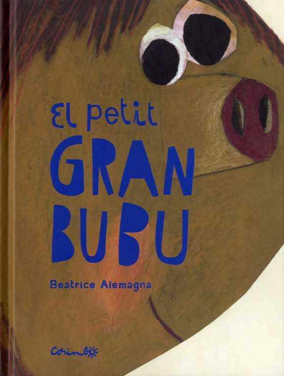PETIT GRAN BUBU, EL | 9788484705604 | ALEMAGNA, BEATRICE