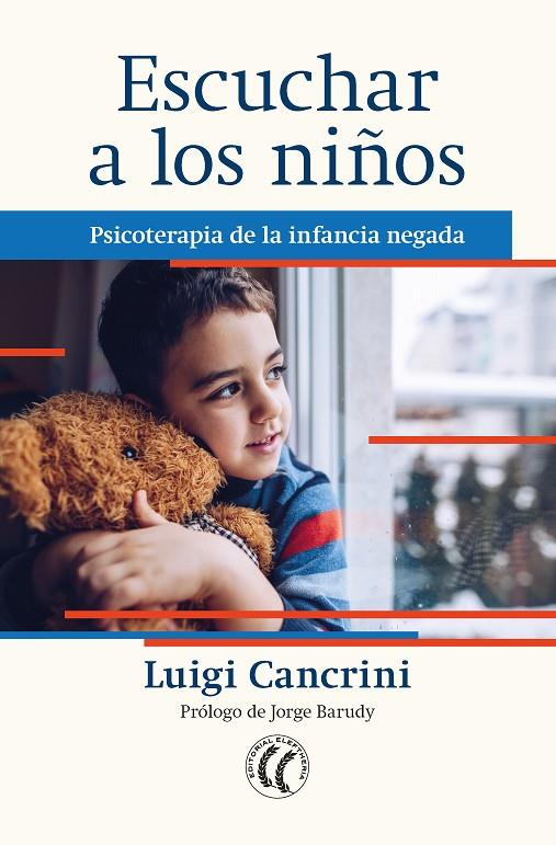 ESCUCHAR A LOS NIÑOS : PSICOTERAPIA DE LA INFANCIA NEGADA | 9788412267419 | CANCRINI, LUIGI