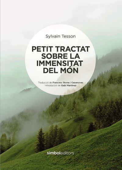 PETIT TRACTAT SOBRE LA IMMENSITAT DEL MÓN | 9788418696060 | TESSON, SYLVAIN